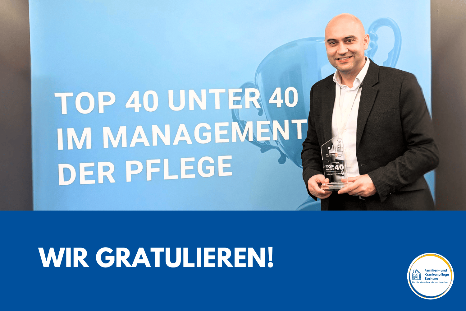 Herr Feras Daniel Hammad, Geschäftsführer der Familien- und Krankenpflege Bochum, erhält die Auszeichnung "Top 40 unter 40".
