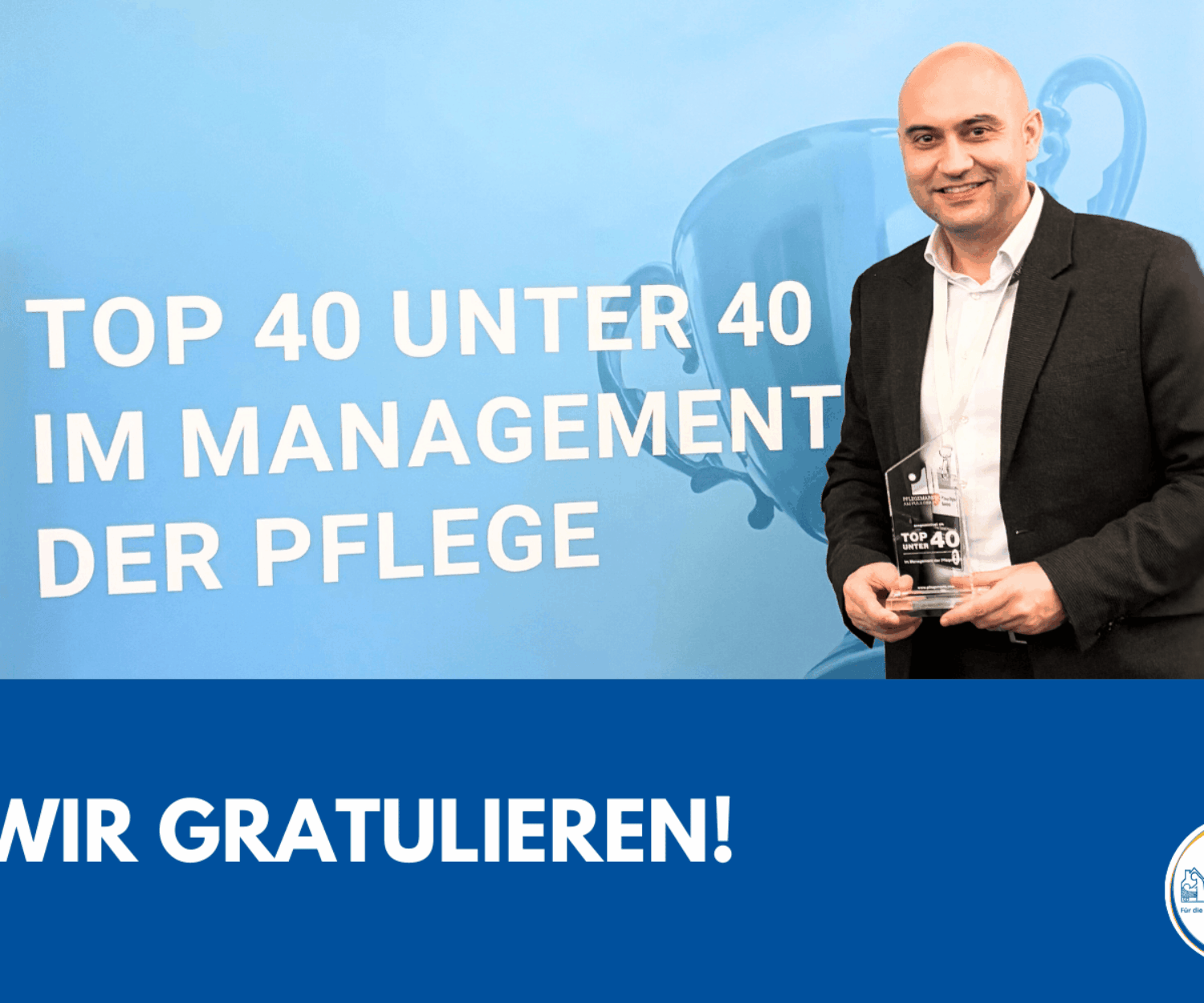 Herr Feras Daniel Hammad, Geschäftsführer der Familien- und Krankenpflege Bochum, erhält die Auszeichnung "Top 40 unter 40".